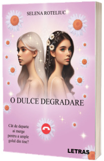 O dulce degradare