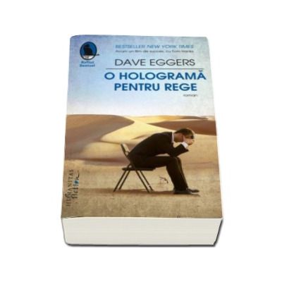 O holograma pentru rege - Dave Eggers