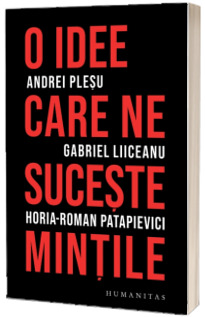 O idee care ne suceste mintile. Editia a II-a