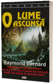 O lume ascunsa - Raymond Bernard