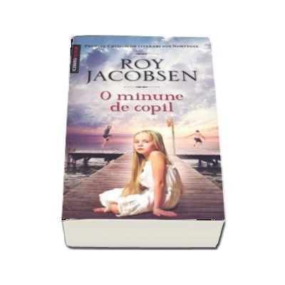 O minune de copil - Roy Jacobsen