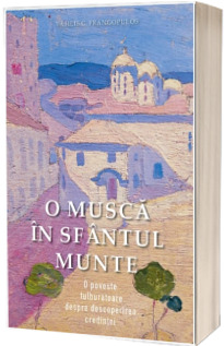 O musca in Sfantul Munte