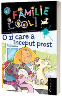 O zi care a inceput prost - Familie Cool ! Volumul II