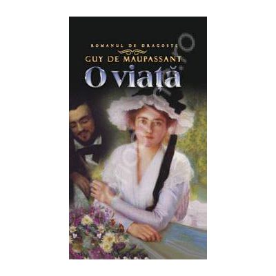 O viata (Guy de Maupassant)