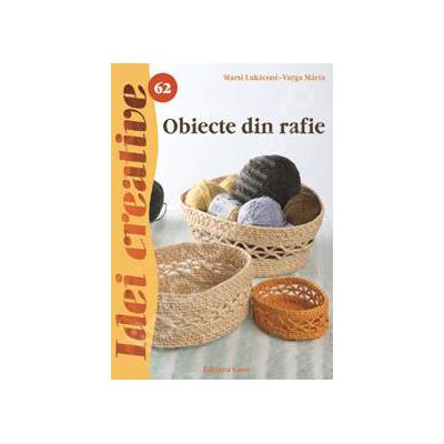 Obiecte din rafie ( Idei Creative 62)