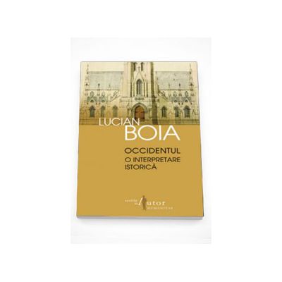 Occidentul - O interpretare istorica - Lucian Boia