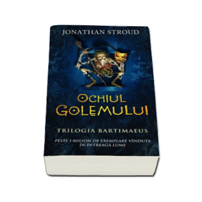 Ochiul golemului - vol. 2 Trilogia Bartimaeus