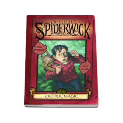 Ochiul magic (Volumul 2 seria Cronicile Spiderwick)