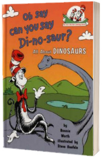 Oh Say Can You Say Di-no-saur? : All About Dinosaurs