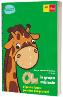 OLA in grupa mijlocie. Fise de lucru pentru prescolari. Semestrul 2. Volumul 3