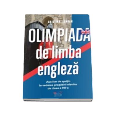 Olimpiada de limba engleza - Auxiliar de sprijin in vederea pregatirii elevilor de clasa a VIII-a