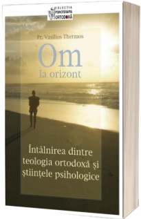 Om la orizont! Psihologia si psihiatria ortodoxa