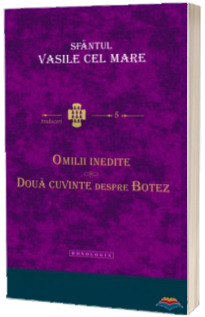 Omilii inedite. Doua cuvinte despre botez