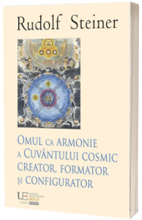 Omul ca armonie a Cuvantului cosmic creator