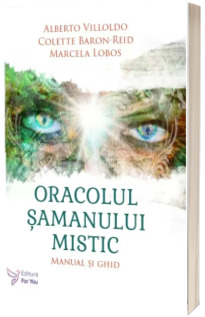 Oracolul samanului mistic. Set carti-oracol cu ghid