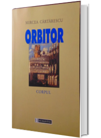 Orbitor. Corpul - Editia a III-a