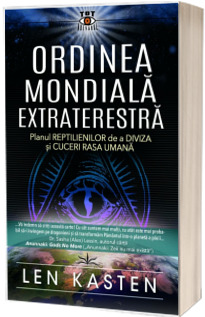 Ordinea Mondiala Extraterestra. Planul Reptilienilor de a Diviza si CUCERI RASA UMANA