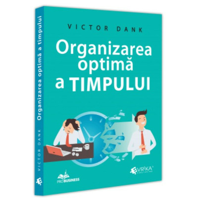 Organizarea optima a timpului