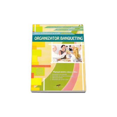 Organizator banqueting. Manual clasa a XI a