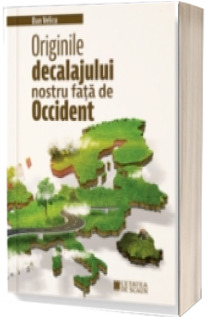 Originile decalajului nostru fata de Occident