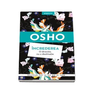 Osho. Increderea. O directie, nu o destinatie