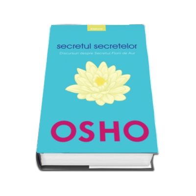 Osho. Secretul secretelor