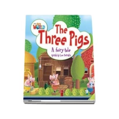 Our World Readers. The Three Pigs. British English