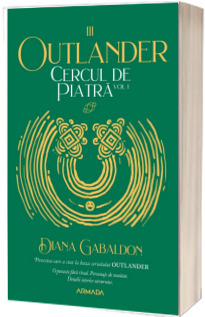 Outlander. Partea III. Volumul 1. Cercul de piatra