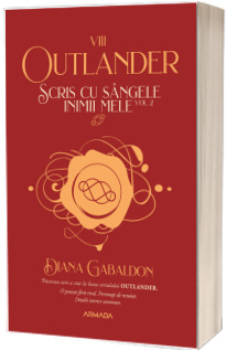 Outlander. Partea VIII. Volumul 2.Scris cu sangele inimii mele