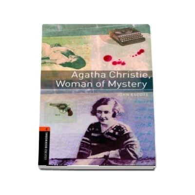 Oxford Bookworms Library: Level 2:: Agatha Christie, Woman of Mystery