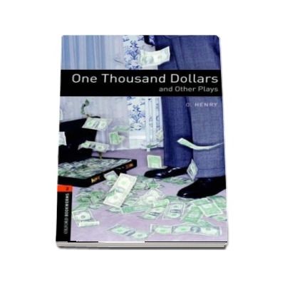 Oxford Bookworms Library Level 2. One Thousand Dollars and Other Plays. Book