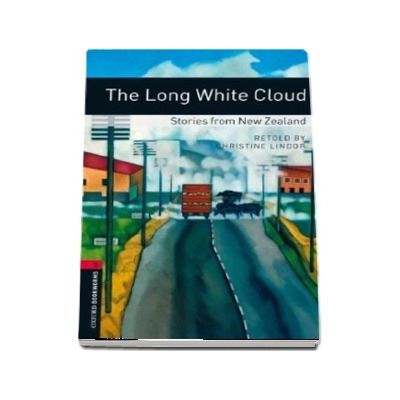 Oxford Bookworms Library. Level 3. The Long White Cloud. Stories from New Zealand. Book