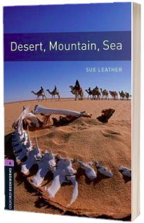 Oxford Bookworms Library: Level 4:: Desert, Mountain, Sea