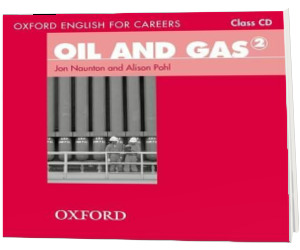 Oxford English for Careers. Oil and Gas 2. Class Audio CD