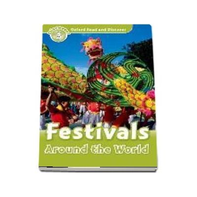 Oxford Read and Discover, Level 3. Festivals Around the World