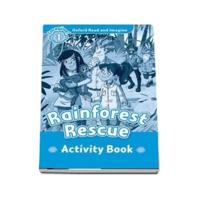 Oxford Read and Imagine Level 1. Rainforest Rescue activity book