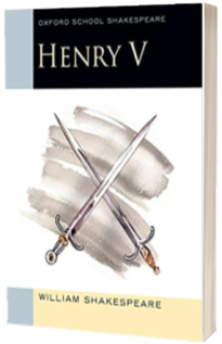 Oxford School Shakespeare. Henry V