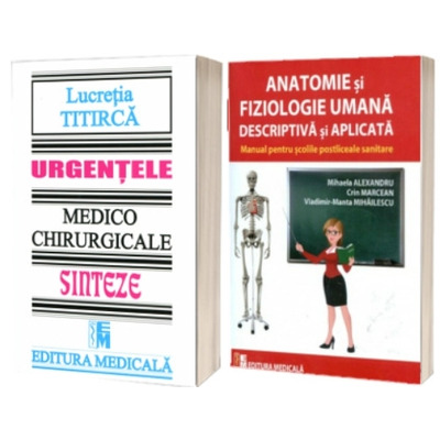 Pachet de Carti pentru Asistenti Medicali: Urgente Medico-Chirurgicale si Anatomie si Fiziologie Umana Descriptiva si Aplicata