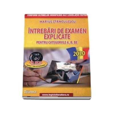 Pachet legislatie pentru permisul auto, 2020. Noul cod rutier 2020 si Intrebari de examen explicate pentru categoriile A, B, BE