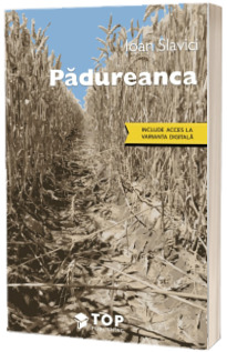 Padureanca (Include acces la varianta digitala)