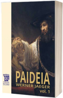 Paideia, volumul 1