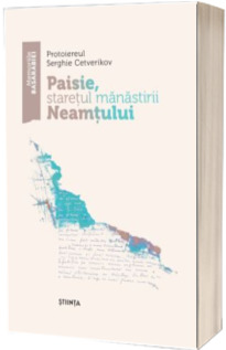 Paisie, staretul manastirii Neamtului