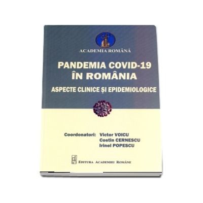 Pandemia COVID-19 in Romania. Aspecte clinice si epidemiologice