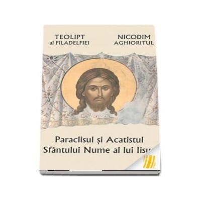 Paraclisul si Acatistul Sfantului Nume al lui Iisus