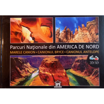 Parcuri Nationale din America de Nord. Marele canion, Canionul Bryce, Canionul Antelope