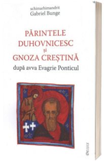 Parintele duhovnicesc si gnoza crestina dupa avva Evagrie Ponticul