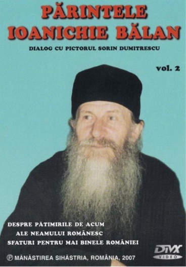 Parintele Ioanichie Balan. Dialog cu pictorul Sorin Dumitrescu - vol. 2 (CD - DivX video)