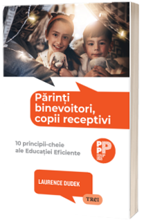 Parinti binevoitori, copii receptivi