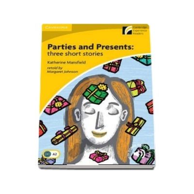 Parties and Presents: Three Short Stories Level 2 Elementary/Lower-intermediate