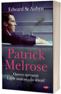 Patrick Melrose. Oarece speranta. Lapte matern. In sfarsit!